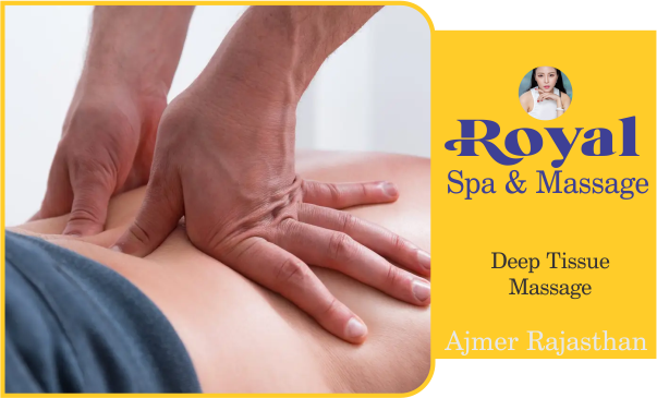 Deep Tissue Massage in Ajmer Rajasthan